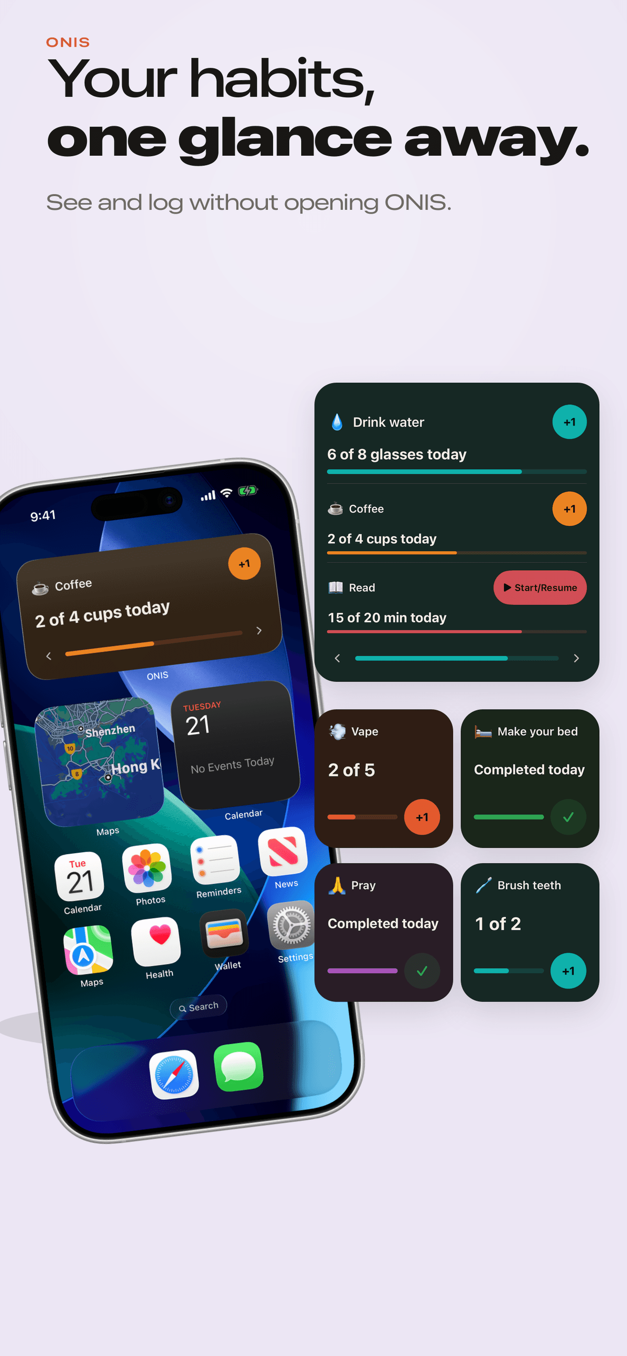 ONIS widgets on the iPhone Home Screen showing Drink water, Coffee, and Read progress with one-tap +1, Start, and Done actions.